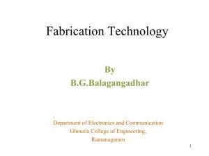 Fabrication Technology