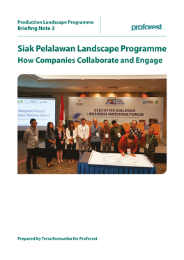 Siak Pelalawan Landscape Programme How Companies Collaborate and Engage
