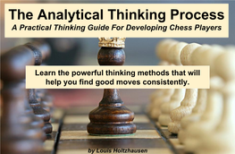 The Analytical Thinking Process a Practical Thinking Guide for Developing Chess Players