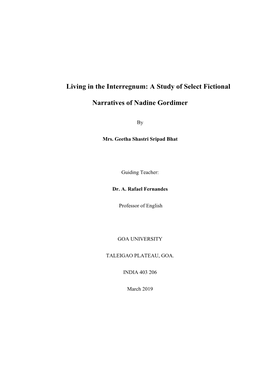 A Study of Select Fictional Narratives of Nadine Gordimer Is the Outcome of My Own Research Undertaken Under the Guidance of Dr