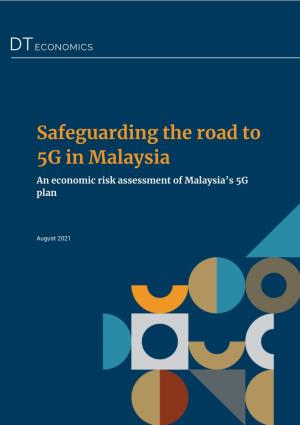 Safeguarding the Road to 5G in Malaysia