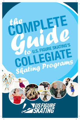 COLLEGIATE Skating Programs U.S.ABOUT Figure Skating’S COLLEGIATE SKATING PROGRAM