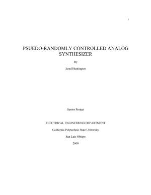 Psuedo-Randomly Controlled Analog Synthesizer