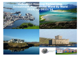 Hebridean Housing Partnership Investment Programme Ward by Ward 2019/20-2023/24 Investment Works