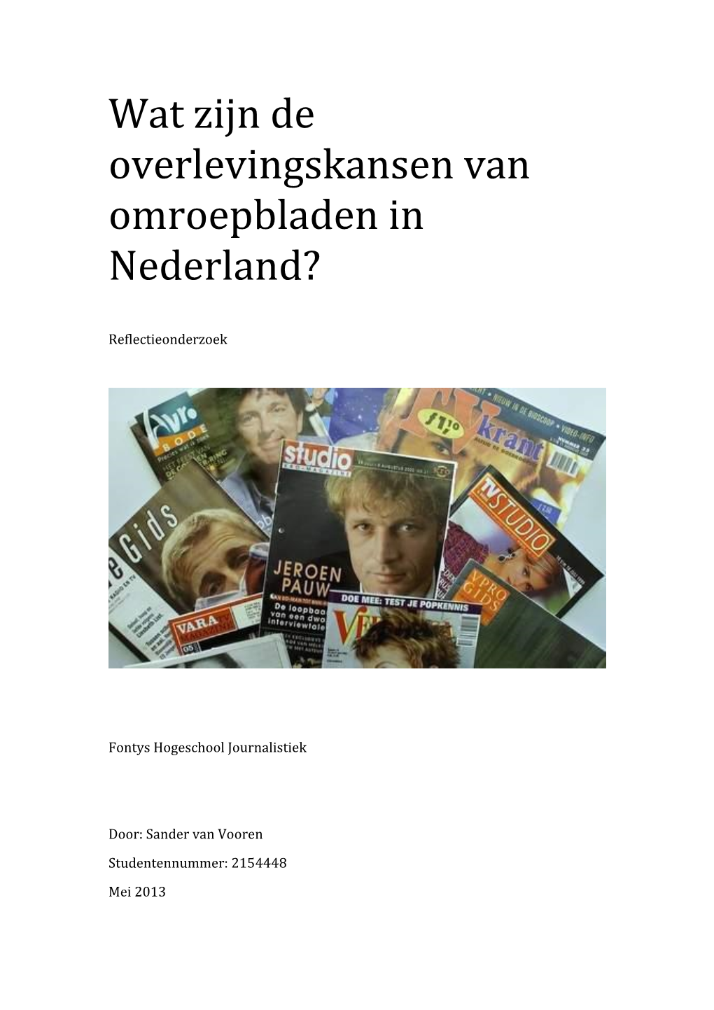 Wat Zijn De Overlevingskansen Van Omroepbladen in Nederland?