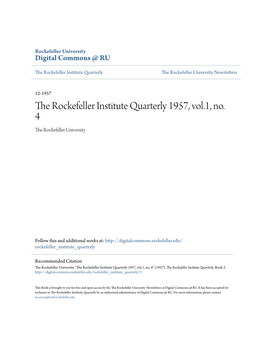 The Rockefeller Institute Quarterly 1957, Vol.1, No. 4 the Rockefeller University