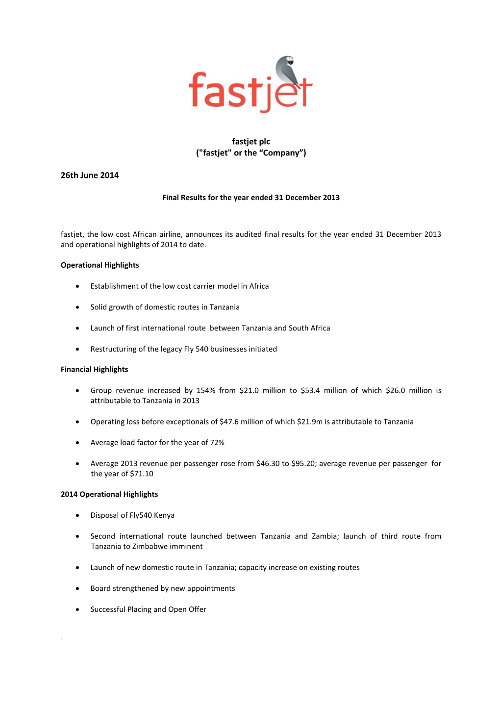 Fastjet Plc ("Fastjet" Or the “Company”) 26Th June 2014