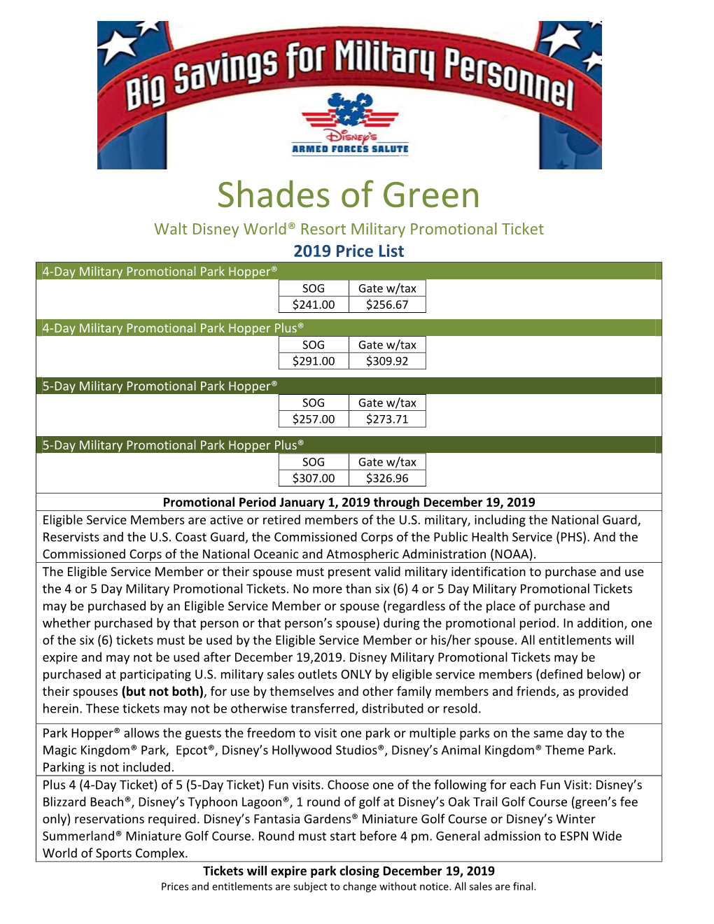 Shades of Green Walt Disney World® Resort Military Promotional Ticket 2019 Price List 4-Day Military Promotional Park Hopper® SOG Gate W/Tax $241.00 $256.67