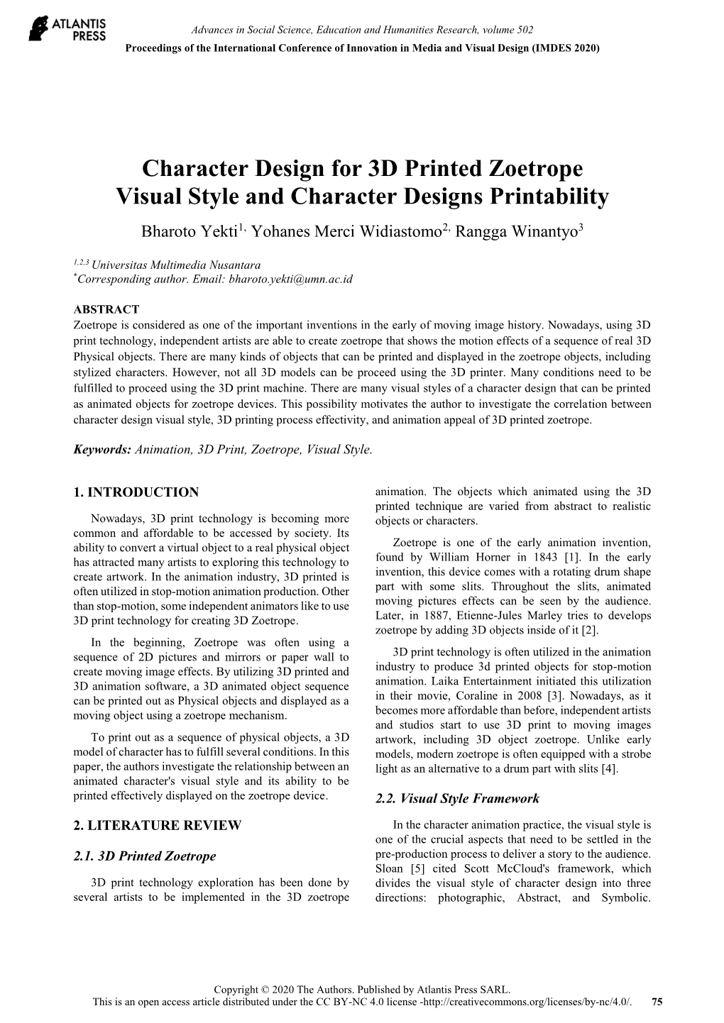 Character Design for 3D Printed Zoetrope Visual Style and Character Designs Printability Bharoto Yekti1, Yohanes Merci Widiastomo2, Rangga Winantyo3