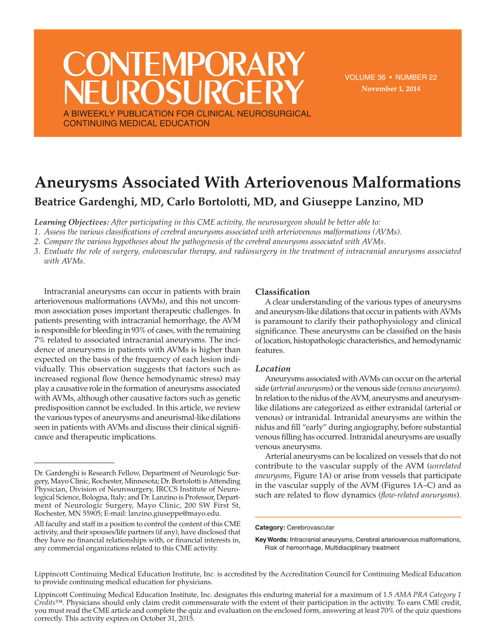 Aneurysms Associated with Arteriovenous Malformations Beatrice Gardenghi, MD, Carlo Bortolotti, MD, and Giuseppe Lanzino, MD