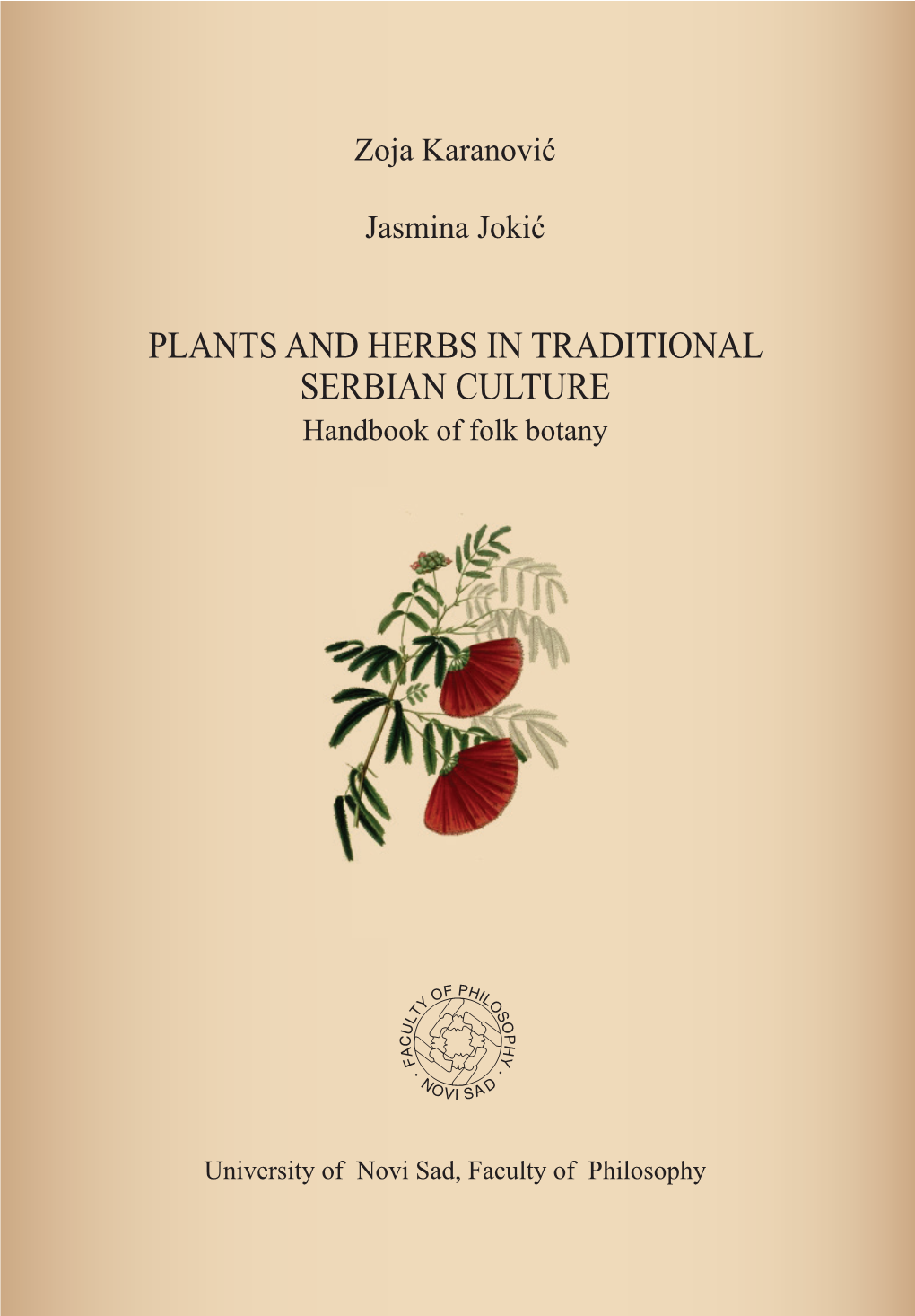 PLANTS and HERBS in TRADITIONAL SERBIAN CULTURE Handbook of Folk Botany