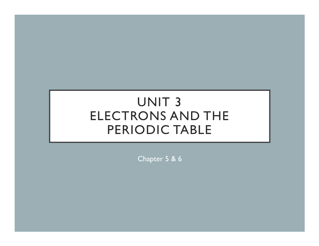 Unit 3 Electrons and the Periodic Table