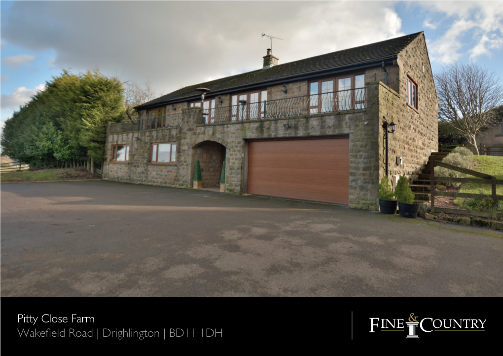 Pitty Close Farm Wakefield Road | Drighlington | BD11 1DH Step Inside Pitty Close Farm