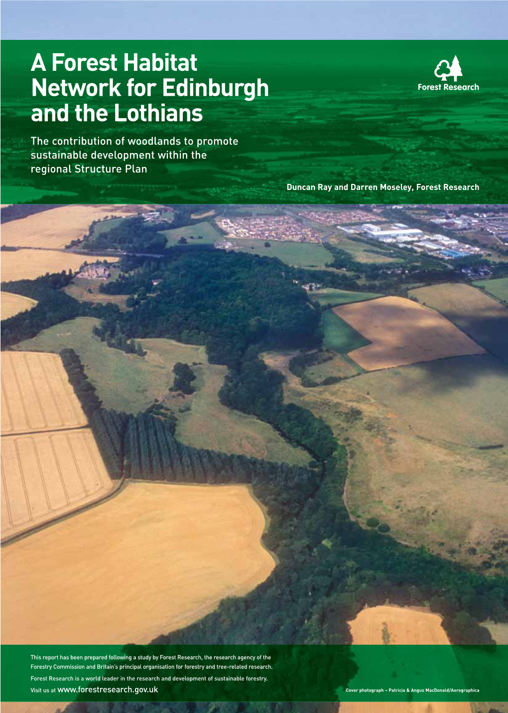 A Forest Habitat Network for Edinburgh and the Lothians the Contribution of Woodlands to Promote Sustainable Development Within the Regional Structure Plan