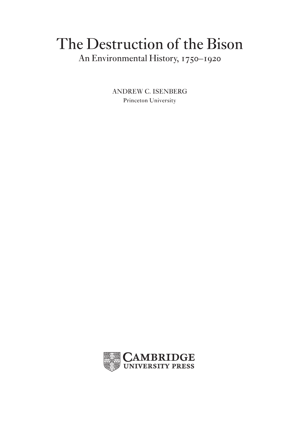 The Destruction of the Bison an Environmental History, –