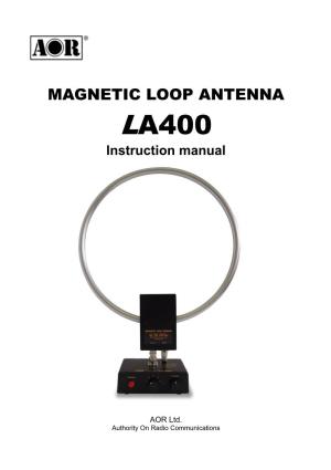 MAGNETIC LOOP ANTENNA LA400 Instruction Manual