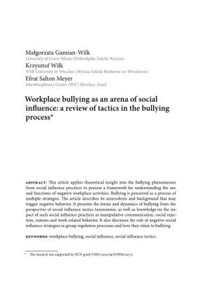Workplace Bullying As an Arena of Social Influence: a Review of Tactics in the Bullying Process*1