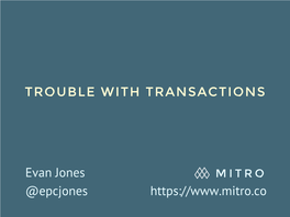 Trouble with Transactions