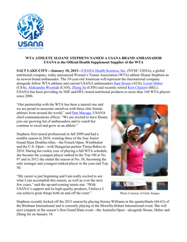 WTA ATHLETE SLOANE STEPHENS NAMED a USANA BRAND AMBASSADOR USANA Is the Official Health Supplement Supplier of the WTA