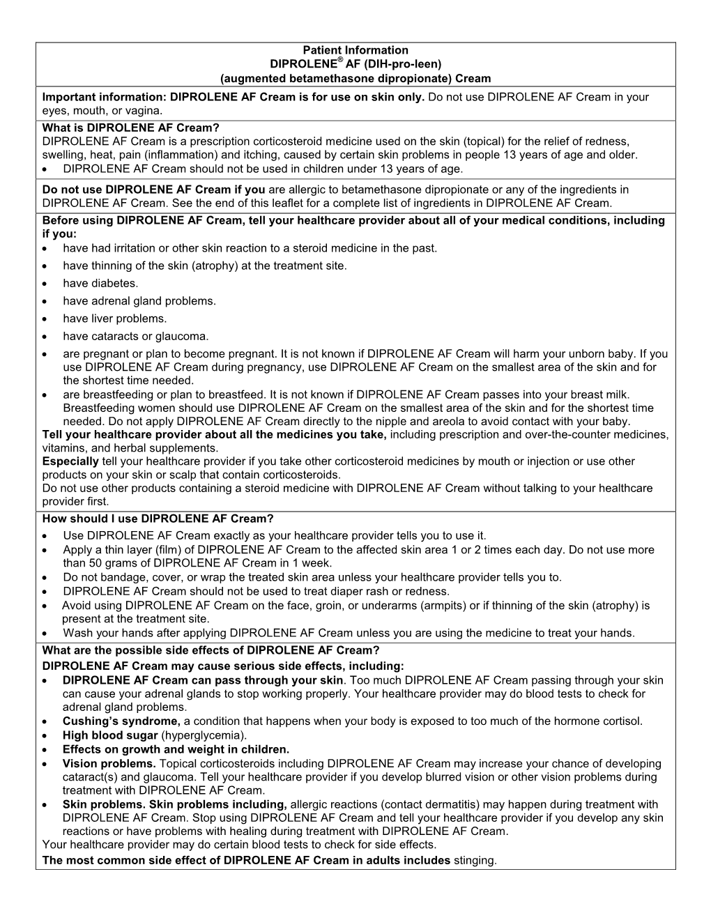 DIPROLENE® AF (DIH-Pro-Leen) (Augmented Betamethasone Dipropionate) Cream Important Information: DIPROLENE AF Cream Is for Use on Skin Only