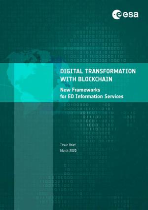DIGITAL TRANSFORMATION with BLOCKCHAIN New Frameworks for EO Information Services