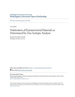 Volatization of Extraterrestrial Materials As Determined by Zinc Isotopic Analysis Randal Christopher Paniello Washington University in St
