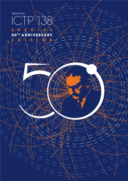 50TH ANNIVERSARY EDITION 2 the Spirit of Salam Is the Spirit of Science