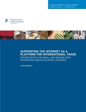 Supporting the Internet As a Platform for International Trade Opportunities for Small and Medium-Sized Enterprises and Developing Countries