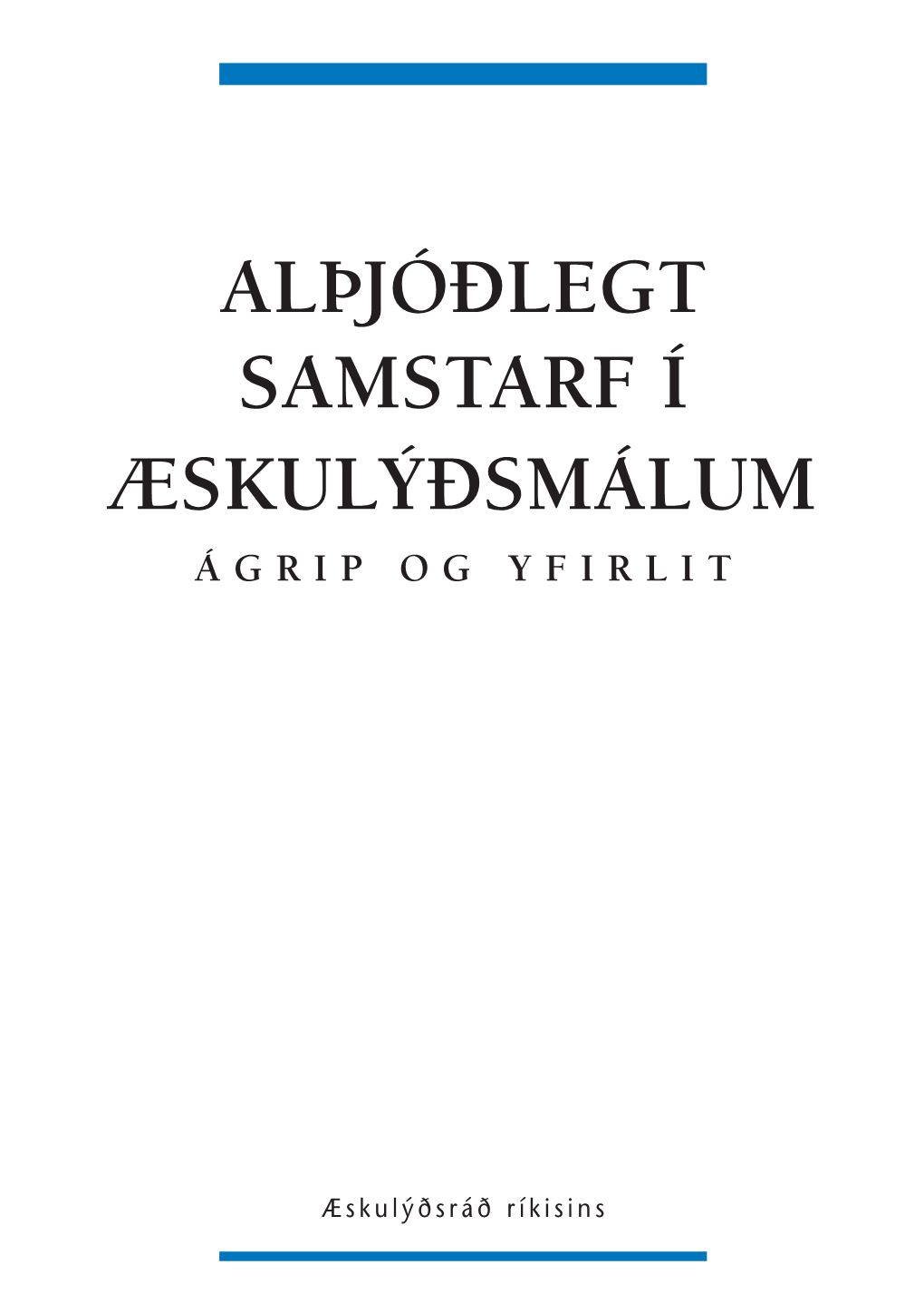 Alþjóðlegt Samstarf Í Æskulýðsmálum Ágrip Og Yfirlit