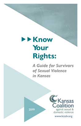 Know Your Rights: a Guide for Survivors of Sexual Violence in Kansas