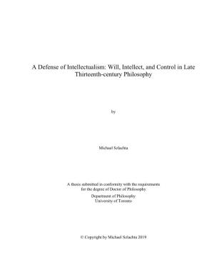 A Defense of Intellectualism: Will, Intellect, and Control in Late Thirteenth-Century Philosophy