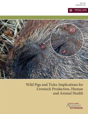 Wild Pigs & Ticks: Implications for Livestock Production, Human and Animal Health