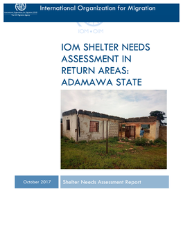 Iom Shelter Needs Assessment in Return Areas: Adamawa State