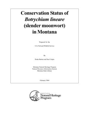 Conservation Status of Botrychium Lineare (Slender Moonwort) in Montana