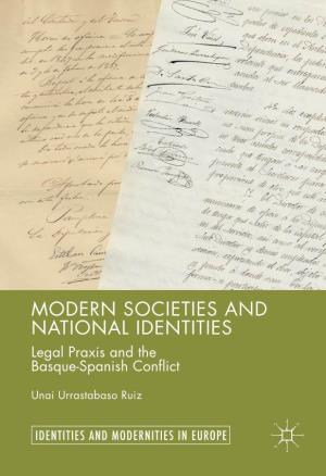 MODERN SOCIETIES and NATIONAL IDENTITIES Legal Praxis and the Basque-Spanish Conflict