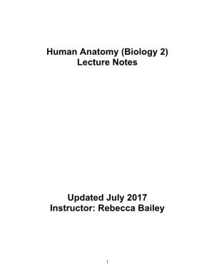 Human Anatomy (Biology 2) Lecture Notes Updated July 2017 Instructor