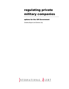 Regulating Private Military Companies Options for the UK Government Chaloka Beyani and Damian Lilly