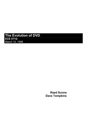The Evolution of DVD ECE 571G March 10, 1998