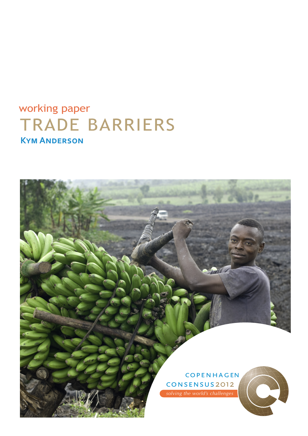 Trade Barriers and Subsidies: Multilateral and Regional Reform Opportunities