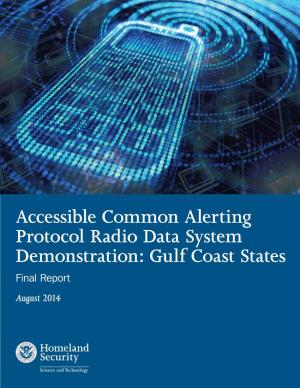 Accessible Common Alerting Protocol Radio Data System Demonstration: Gulf Coast States Final Report August 2014 1 TABLE of CONTENTS