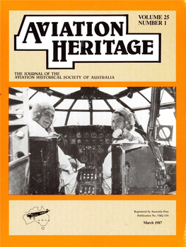 Volume 25 Number 1 V/^Iation Heritage I J I------J the Journal of the Aviation Historical Society of Australia