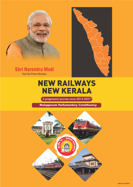 NEW RAILWAYS NEW KERALA a Progressive Journey Since 2014-2021* Malappuram Parliamentary Constituency