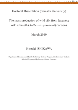 Doctoral Dissertation (Shinshu University) the Mass Production of Wild Silk from Japanese Oak Silkmoth (Antheraea Yamamai) Cocoo
