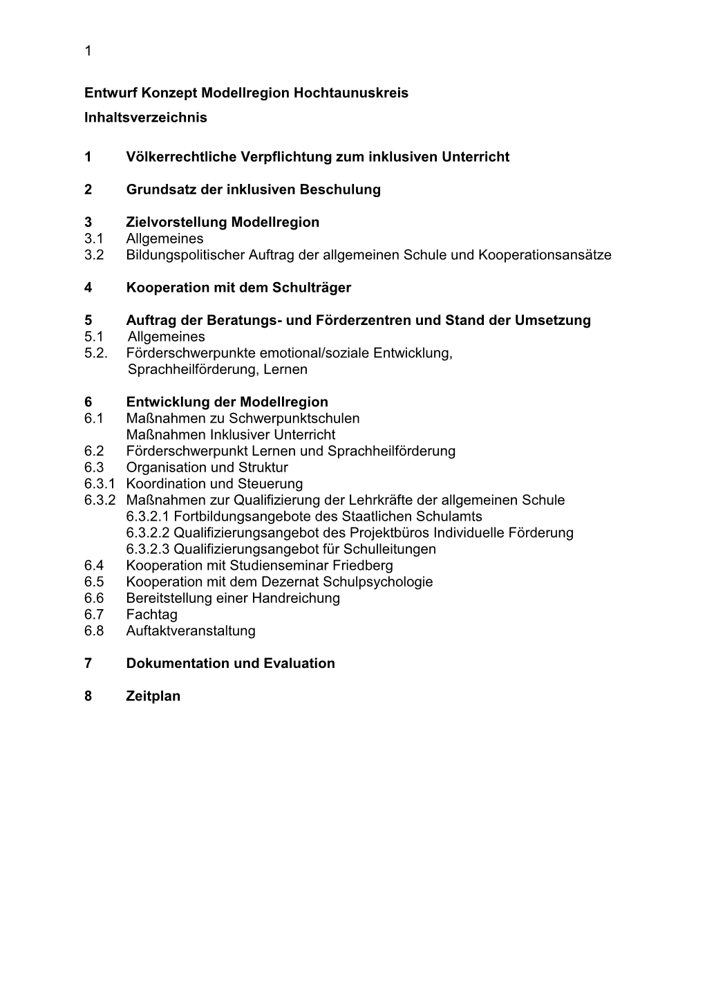 1 Entwurf Konzept Modellregion Hochtaunuskreis Inhaltsverzeichnis 1 Völkerrechtliche Verpflichtung Zum Inklusiven Unterricht