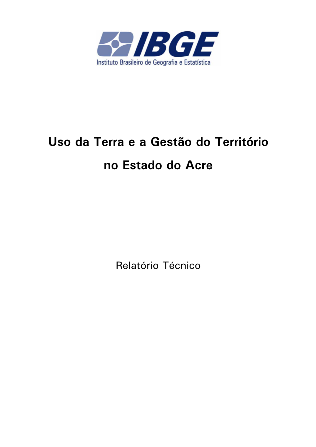 Uso Da Terra E a Gestão Do Território No Estado Do Acre