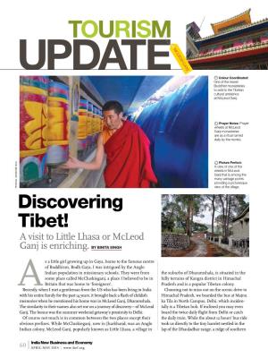 Tourism Update Mcleod Ganj Colour Coordinated: One of the Newer Buddhist Monasteries to Add to the Tibetan Cultural Ambience at Mcleod Ganj