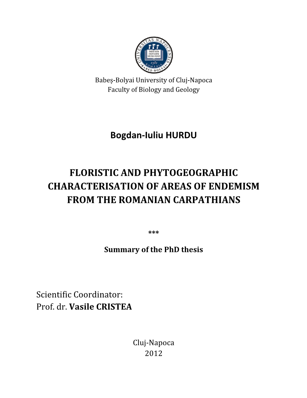 Bogdan-Iuliu HURDU FLORISTIC and PHYTOGEOGRAPHIC