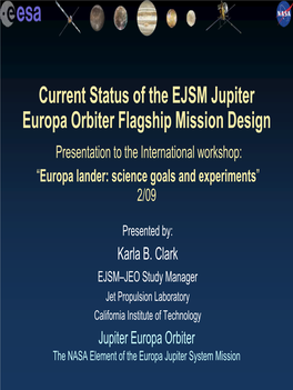 Current Status of the EJSM Jupiter Europa Orbiter Flagship Mission Design