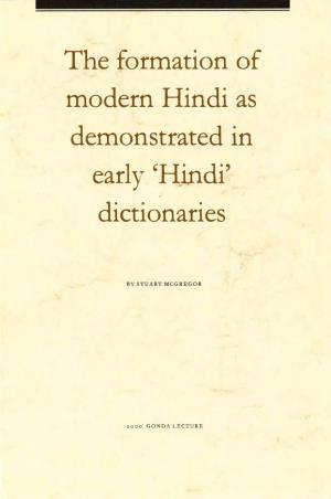 The Formation of Modern Hindi As Demonstrated in Early 'Hindi' Dictionaries