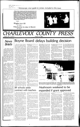 CHARLEVOIX COUNTY PRESS Volume 108 Number 1 March 4,1987 25 Cents News Boyne Board Delays Building Decision